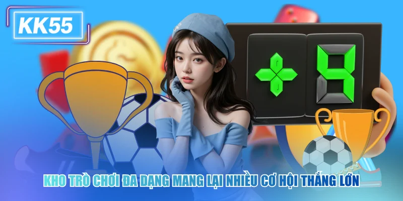 KK55 ✔️ Nhà Cái Top #1 Hiện Nay | Nạp Đầu Thưởng 100% Kho trò chơi đa dạng mang lại nhiều cơ hội thắng lớn