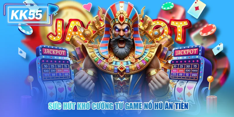 Quy Trình Tải Game Nổ Hũ Ăn Tiền Dễ Dàng Trong Năm 2026 Sức hút khó cưỡng từ game nổ hũ ăn tiền